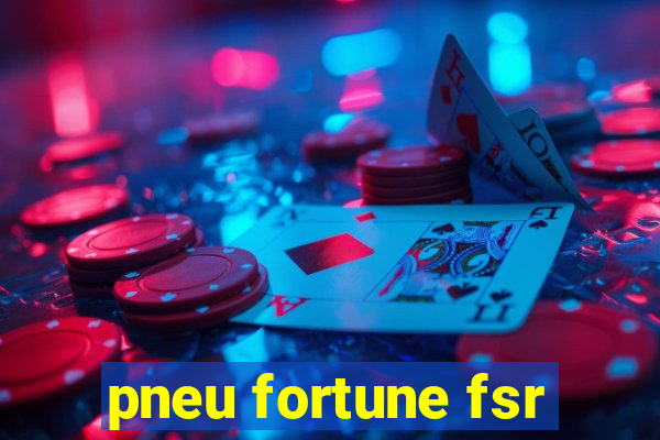 pneu fortune fsr-303